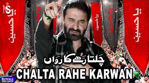 Chalta Rahe Karwan Noha Status Video Nadeem Sarwar