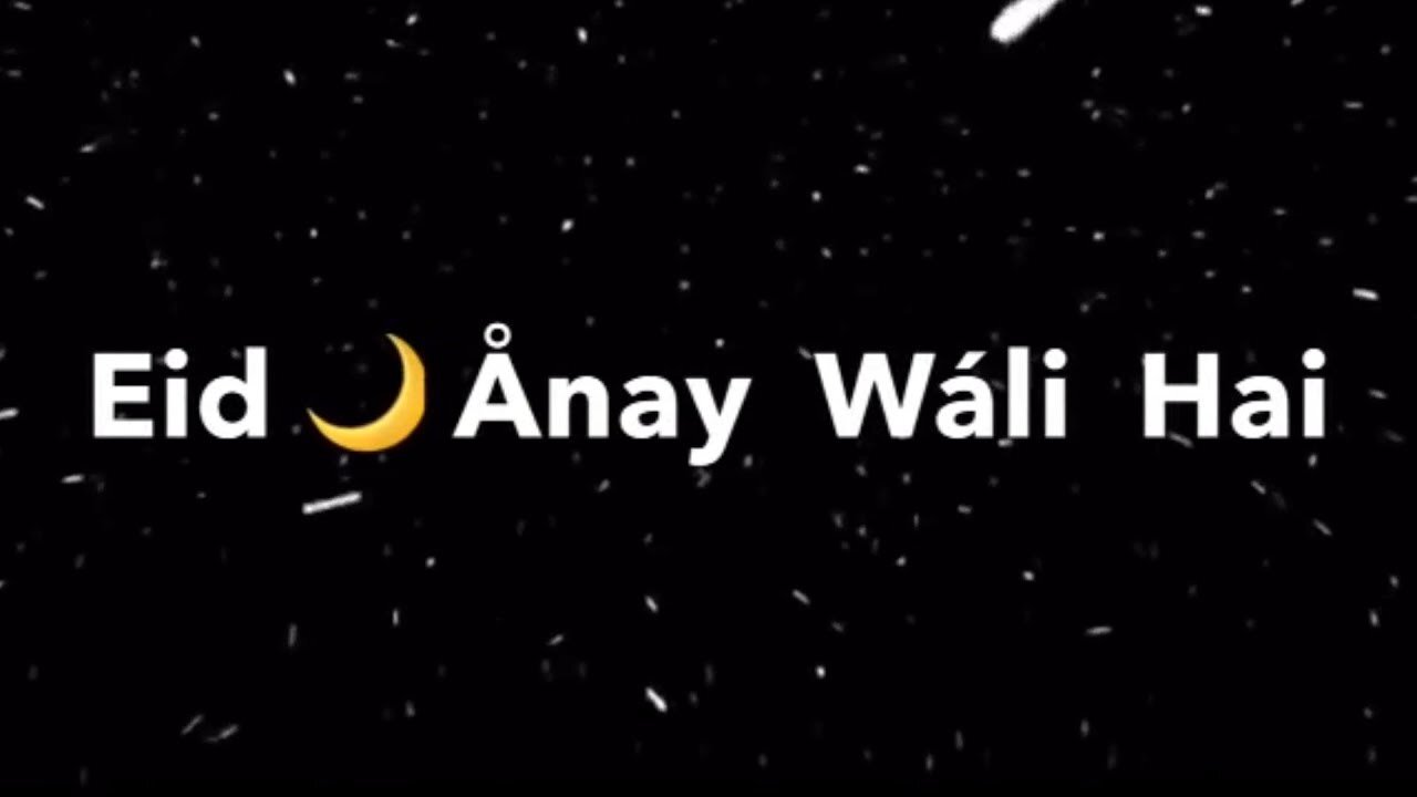 Eid Aane Wali MP4 Whatsapp Status Video