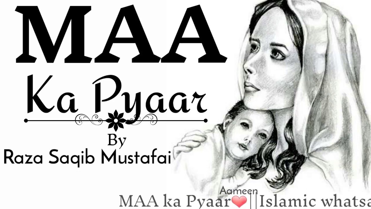 Maa Ka Pyaar Byan By Saqib Raza Mustafai