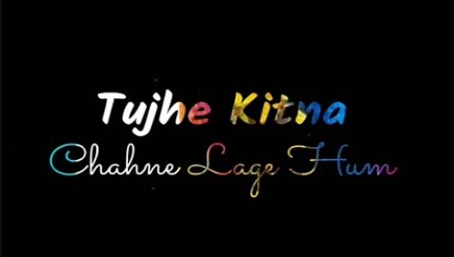 Tujhe Kitna Chahne Lage Hum Status Video